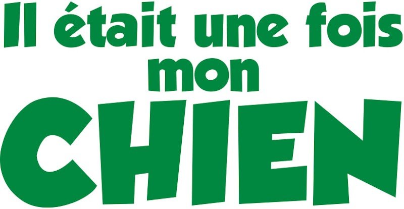 Il était une fois mon chien